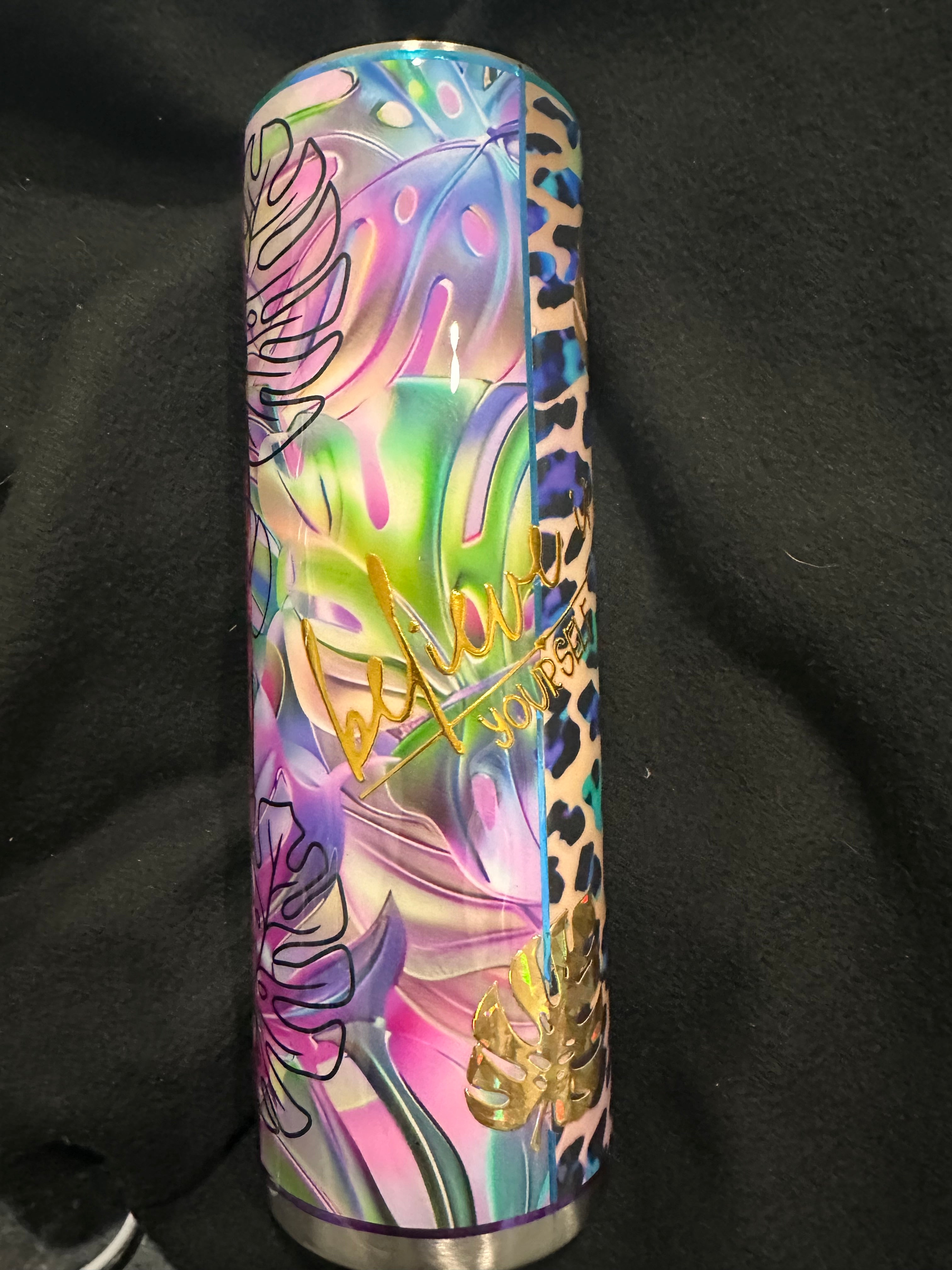 Believe in yourself/colorful tumbler